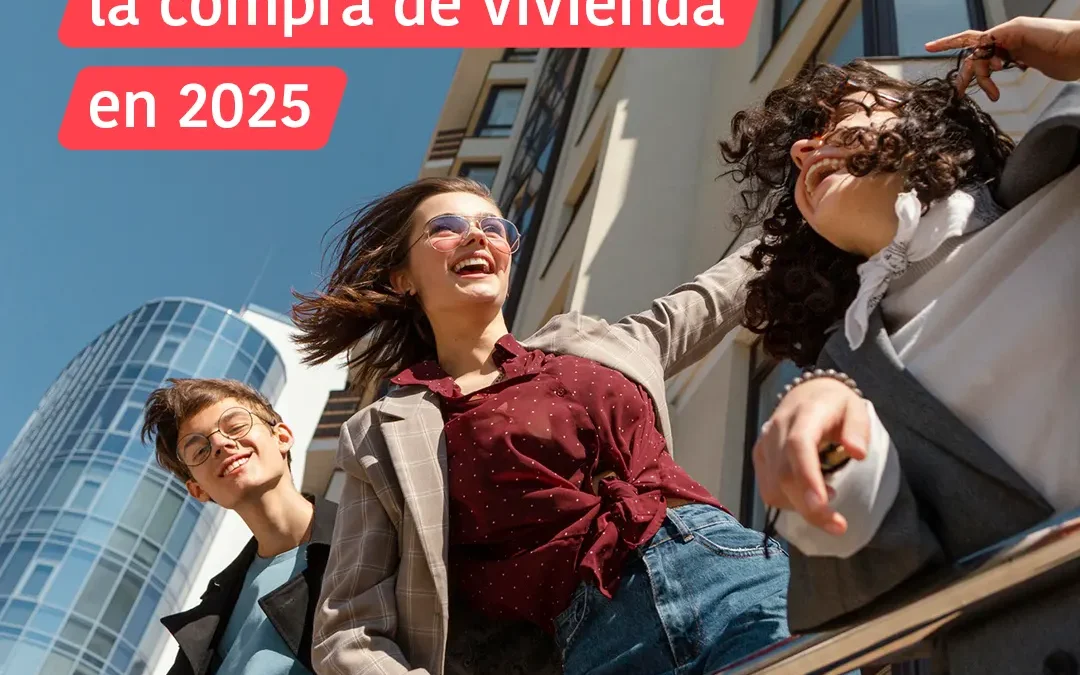 Los jóvenes liderarán la compra de vivienda en 2025