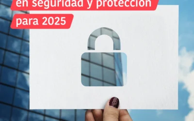 Principales tendencias en seguridad y protección para 2025