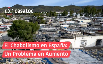 El Chabolismo en España: Un Problema en Aumento