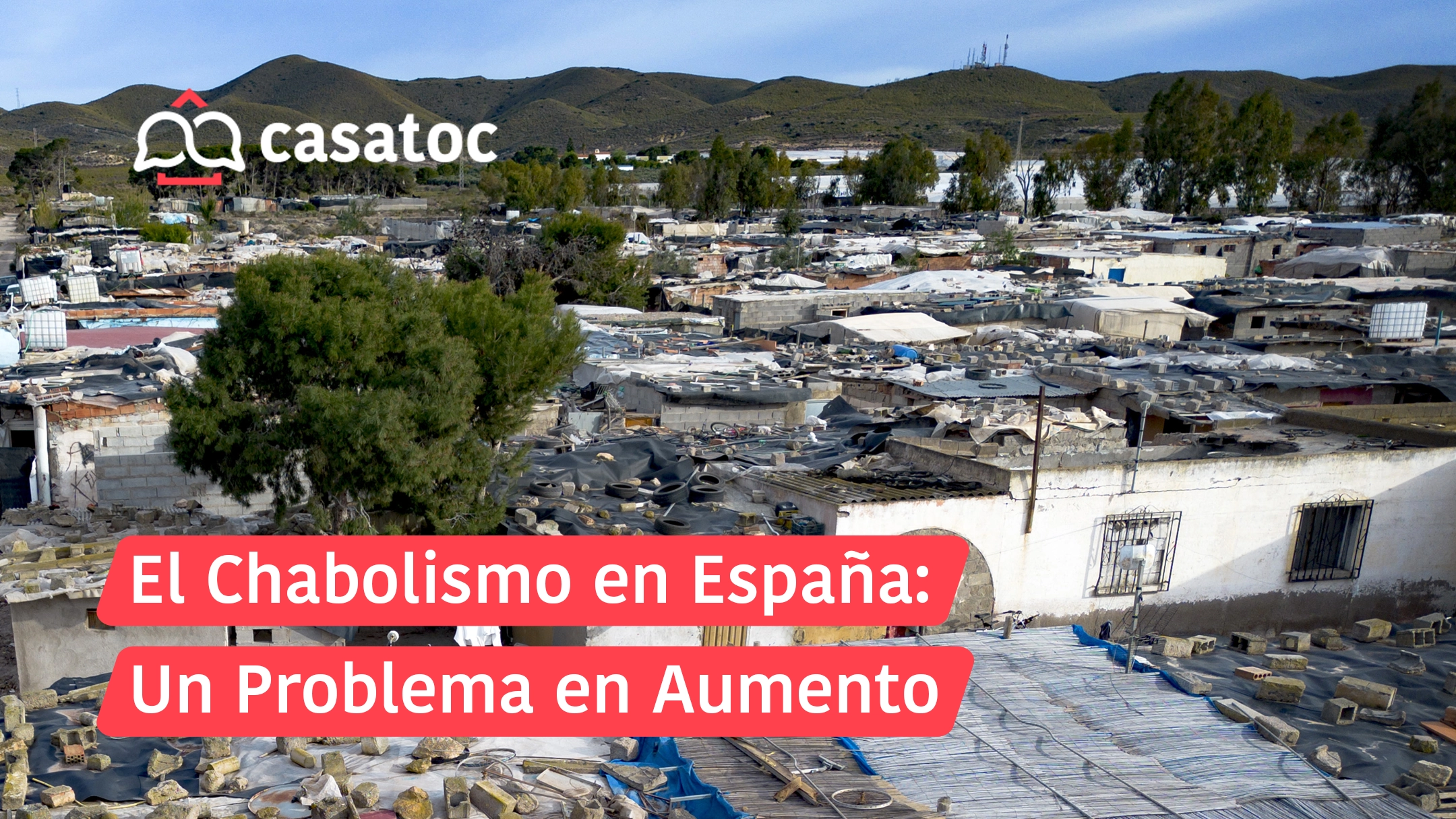 El Chabolismo en Espana