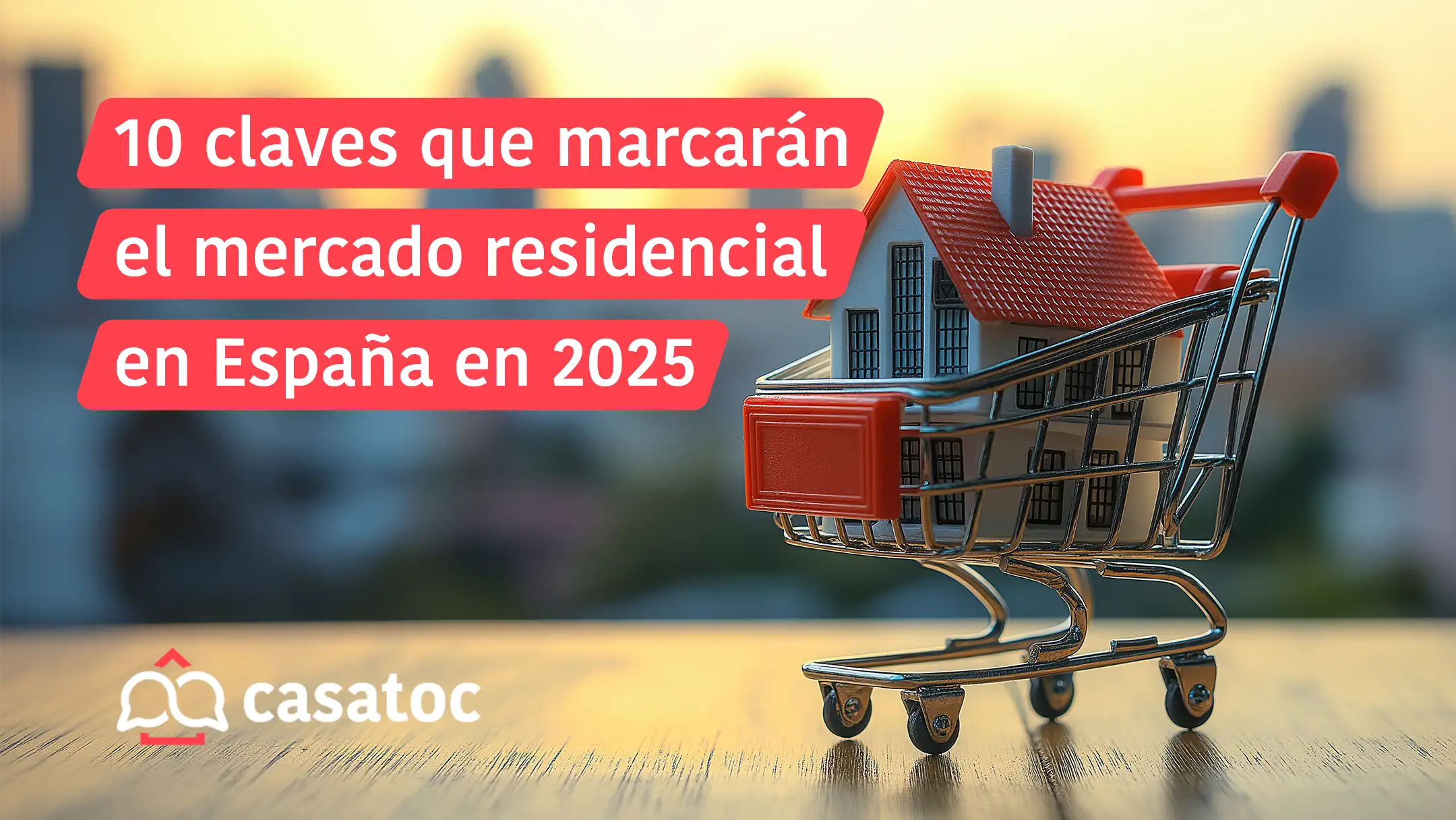 10 claves que marcarán el mercado residencial en Espana en 2025