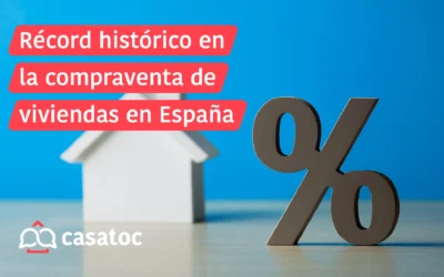 Récord histórico en compraventa de viviendas en España