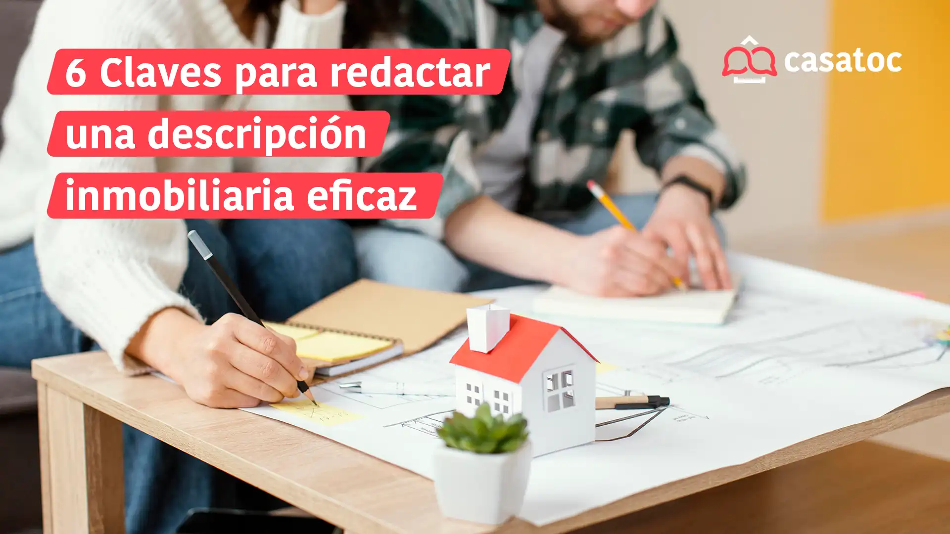 6 Claves para redactar una descripcion inmobiliaria eficaz